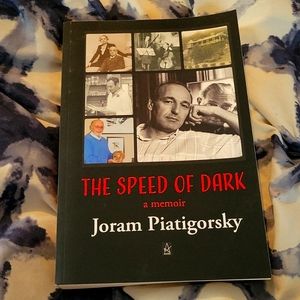 The Speed of Dark by Joram Piatigorsky
